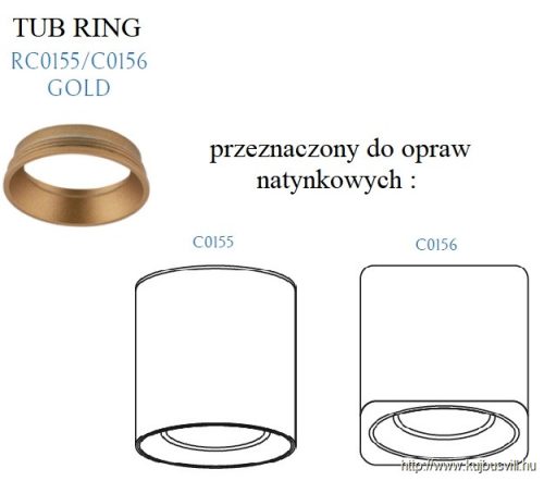 MAXLIGHT RC0155/C0156 GOLD TUB  BEÉPÍTHETŐ SPOT Pierścień dekoracyjny/ Decorative ringWykończenie/Detail finishing: