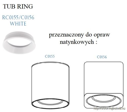 MAXLIGHT RC0155/C0156 WHITE TUB  BEÉPÍTHETŐ SPOT Pierścień dekoracyjny/ Decorative ringWykończenie/Detail finishing: