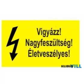   ÖNTAPADÓ - 100x150 - Vigyázz! Nagyfeszültség! Életveszélyes! KIFUTÓ